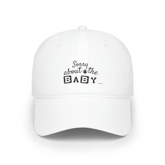 Sorry About The Baby Hat