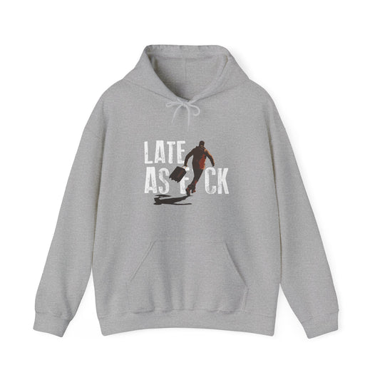 Late AF Hoodie